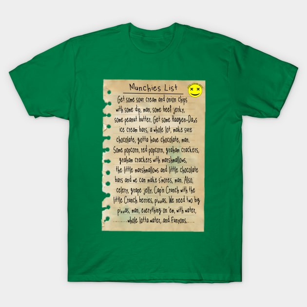 Munchies List from the Movie Half Baked t shirt T-Shirt by APOCALYPTIK